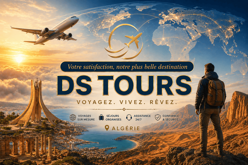 DS Tours agence de voyage premium en Algérie